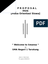 Penyusunan proposal ini dilakukan dalam rangka kegiatan masa pengenalan linkungan sekolah (mpls) sma insan cendekia mandiri boarding school. Contoh Proposal Mos Sma Jawabanku Id