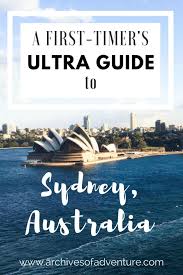 A First Timer S Ultra Guide To Sydney Australia Sydney Australia Travel Australia Travel Guide Australia Travel