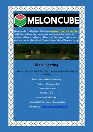 The server remains constantly updated to the latest version of minecraft, so that players can always enjoy the latest and greatest minecraft . Ppt Get Free Minecraft Servers Hosting Meloncube Net Powerpoint Presentation Id 7804981