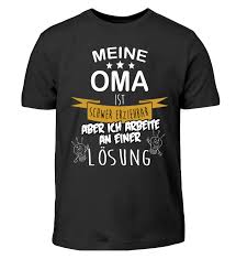oma schwer erziehbar suche losung coole shirts shirts t shirt
