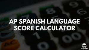 Ap Spanish Language Score Calculator For 2020 Albert Io