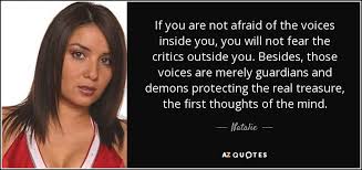 Natalie quote: If you are not afraid of the voices inside you...