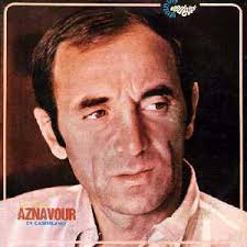 Comme ils disent (live olympia 1978). What Makes A Man Charles Aznavour Comme Ils Disent Hi Mom It S Me Beirut Boy