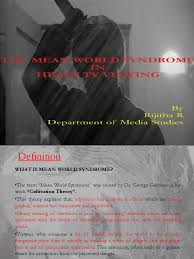 Mean World Syndrome Behavioural Sciences Psychology