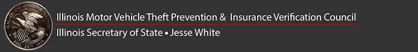 Parents can sign up their children for the state's affordable health insurance programs. Illinois Motor Vehicle Theft Prevention Insurance Verification Council