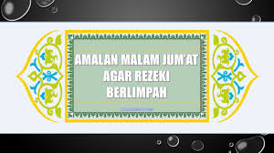 Join fify dan hydar di podcast malam jumaat bersama tetamu jemputan johan dan ozlynn (jozlynnhanania) bersedia untuk. Amalan Malam Jumat Untuk Wanita Laki Laki Suami Istri Agar Doa Terkabul Rezeki Berlimpah Kanalmu