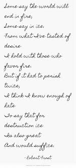 Robert Frost Fire And Ice Pretty Words Some Good Quotes Words