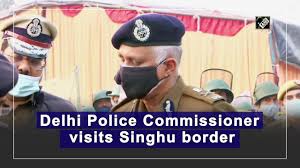 Police commissioner urges cops to resume duty; Delhi Police Commissioner Visits Singhu Border Youtube