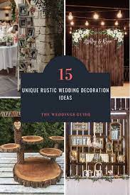 Unique Rustic Wedding Decoration Ideas Rustic Wedding Decor Fun Wedding Decor Unique Rustic Wedding
