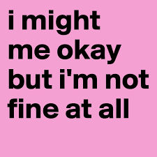 Learn more about azure ad. I Might Me Okay But I M Not Fine At All Post By Redlove On Boldomatic