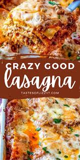 Crazy Good Lasagna Easy Recipe Best Lasagna Recipe Easy Lasagna Recipe Meat And Veggie Lasagna Recipe