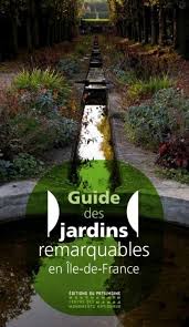 Nouveau Livre Guide Des Jardins Remarquables En Ile De France Editions Du Patrimoine Https Www Pariscotejardin En 2020 Region Ile De France Jardins Ile De France