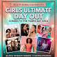 Ultimate Girls Day Out