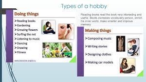 In addition, you'll become much better at working with tools. Types Of A Hobby Online Presentation
