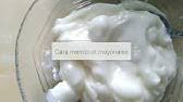 Homemade mayonnaise recipe using a blender | resepi mayonis. Homemade Mayonnaise Recipe Using A Blender Resepi Mayonis Youtube