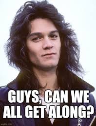 For the sake of Eddie's memory, can we stop arguing