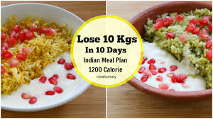 how to lose weight fast 10 kgs in 10 days full day indian indian meal plan indian diet plan