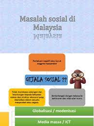 Gejala sosial di kalangan remaja masa kini. Masalah Sosial Di Malaysia