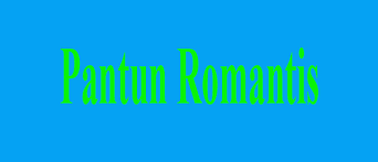 You can choose the pantun cinta rindu kasih sayang apk version that suits your phone, tablet, tv. Pantun Ungkapan Kasih Sayang Romantis Buat Pacar Kata Ucapan