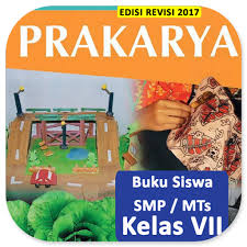 Latihan online penilaian akhir tahun (pat) prakarya smp/mts kelas 7 (vii) tahun 2021. Smp Kls 7 Prakarya Buku Siswa Bse K13 Rev2017 Pragramy Ñž Google Play