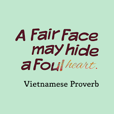 A Fair Face May Hide A Foul Heart Aphorisms Inspiration Aphorisms Fraud Quote Proverbs Hiding Quotes