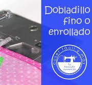 Cómo hacer un dobladillo fino o enrollado, fácil!