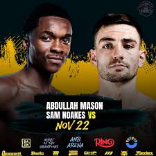 ⏳ 𝗙𝗢𝗨𝗥 𝗗𝗔𝗬𝗦 𝗧𝗢 𝗚𝗢 ⏳ 📆 𝗦𝗔𝗧𝗨𝗥𝗗𝗔𝗬 𝟮𝟮 𝗡𝗢𝗩𝗘𝗠𝗕𝗘𝗥  📺 𝗟𝗜𝗩𝗘 𝗢𝗡 𝗗𝗔𝗭𝗡 📍 𝗔𝗡𝗕 𝗔𝗥𝗘𝗡𝗔 🏟️ 𝗥𝗜𝗬𝗔𝗗𝗛, 𝗦𝗔𝗨𝗗𝗜  𝗔𝗥𝗔𝗕𝗜𝗔 👑 𝗪𝗕𝗢 𝗪𝗢𝗥𝗟𝗗 𝗟𝗜𝗚𝗛𝗧𝗪𝗘𝗜𝗚𝗛𝗧 🇺🇸 Abdullah Mason  🆚 Sam Noakes 🇬🇧