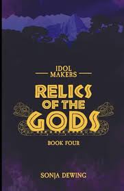 Relics of the Gods: Page Turning Urban Fantasy by Sonja Dewing