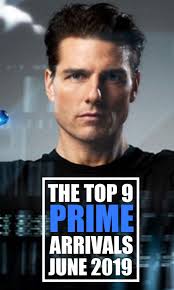 The Top 9 Amazon Prime Video Arrivals June 2019 Top Amazon Prime Movies Best Amazon Prime Movies Amazon Prime Shows