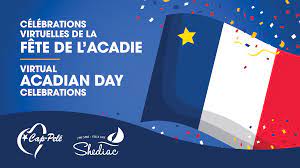 Festival acadien de caraquet 220, boul. Virtual Acadian Day Experience Shediac