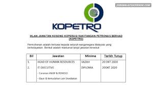 Jawatan kosong 2020 / jawatan kosong swasta 2020. Terkini Jawatan Kosong Koperasi Kakitangan Petronas Berhad Kopetro Minima Diploma Ijazah Jobs Malaysia Terkini