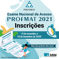 Inscricoes Abertas Exame Nacional De Acesso Ao Profmat 2021 Sbm Sociedade Brasileira De Matematica