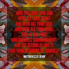 Matthew 22 37 39 Niv Greatest Commandment Love The Lord God Loves Me