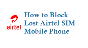 How to check airtel mobile number online using airtel thanks app. How To Block Lost Airtel Mobile Phone For Prepaid And Postpaid Customers Techaccent