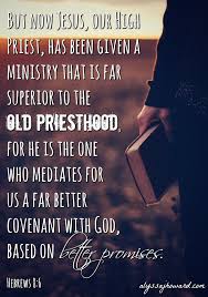 The New Covenant Is Better Than The Old And Is Based On Better Promises It Offers Everything Tha Encouraging Scripture Quotes The Covenant Bible Encouragement