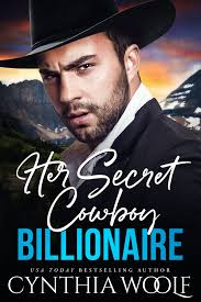 Her Secret Cowboy Billionaire eBook by Cynthia Woolf