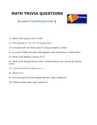 Each question will ask you to select an answer from among four choices. Math Trivia Questions Trivia Champ