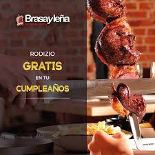 Churrascarias Brasaylena En Tu Cumpleanos Te Invitamos Al Rodizio La Semana De Tu Cumpleanos Si Vienes Con 3 Acompanantes Mas Te Invitamos A Nuestro Rodizio Te Esperamos Para Comer O Cenar