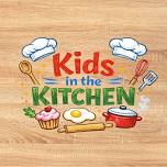 Kids in the Kitchen