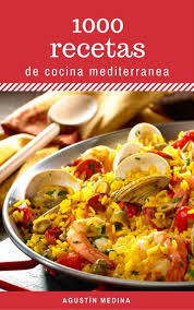 ¿tienes una receta mediterránea que deja boquiabiertos a todos los que la prueban? 1000 Recetas De Cocina Mediterranea Ebook By Agustin Medina 9781370578153 Rakuten Kobo United States