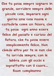 Che Tu Possa Sempre Sognare In Grande Sorridere Sempre Delle Piccole Cose Imparare Ogni Gi Poesie Di Compleanno Buon Compleanno Figlia Buon Compleanno Figlio