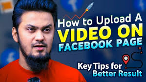 How To Upload Videos To Your Facebook Page Properly