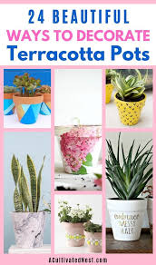 24 Beautiful Ways To Decorate Terracotta Pots A Cultivated Nest Decorating Terra Cotta Pots Decorated Flower Pots Painted Flower Pots