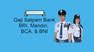 Check spelling or type a new query. 4 Gaji Satpam Bank Bri Mandiri Bca Dan Bni Terbaru Tip Kerja
