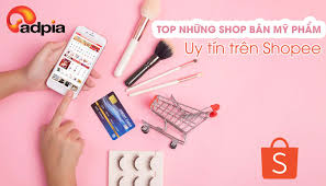 Mách bạn top những shop bán Mỹ Phẩm uy tín trên Shopee