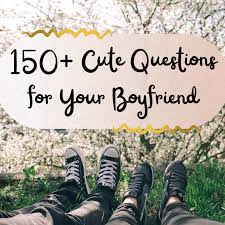 Next time you are on a date or getting to know someone you like, you can ask these questions to help you along. 150 Cute Questions To Ask Your Boyfriend Pairedlife