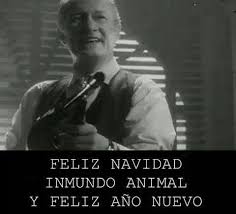 Feliz Navidad Inmundo Animal Y Feliz Ano Nuevo Feliz Ano Nuevo Mi Pobre Angelito Feliz Navidad