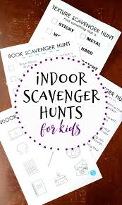 If the child is doing this activity outside or is old enough to do a neighborhood hunt, make sure traffic isn't an issue. Indoor Scavenger Hunts For Kids Free Printables For Fun At Home