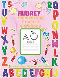 Signup to get the inside scoop from our monthly newsletters. Aubrey Handwriting Practice Workbook Personalized Name Trace Letters Alphabet And Coloring Homeschooling Worksheets Book Activities For Kids Ages 3 5 80 Pages Large Size 8 5x11 Ob Notebook Meaningful Journal 9798604553084 Amazon Com Books