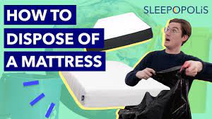You can call a dumpster rental or waste disposal service that will pick up and haul your. How To Dispose Of A Mattress Sleepopolis